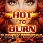 Hot to Burn – 7 Deadly Free Spins: Cara Baru untuk Menang