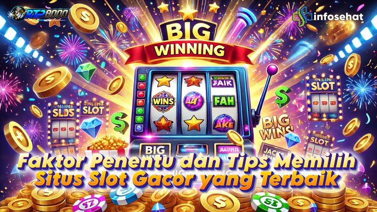 Situs Slot Gacor: Faktor Penentu dan Tips Memilih yang Terbaik