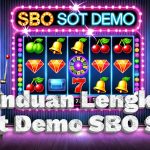 Panduan Lengkap Slot Demo SBO Slot untuk Pemula