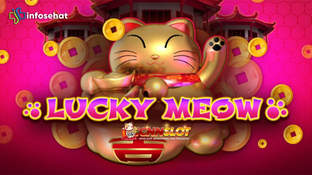 Lucky Meow Slot: Game Keberuntungan dan Hadiah Menggiurkan