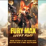 Slot Fury Max Lucky Road: Keberuntungan Ada di Setiap Tikungan